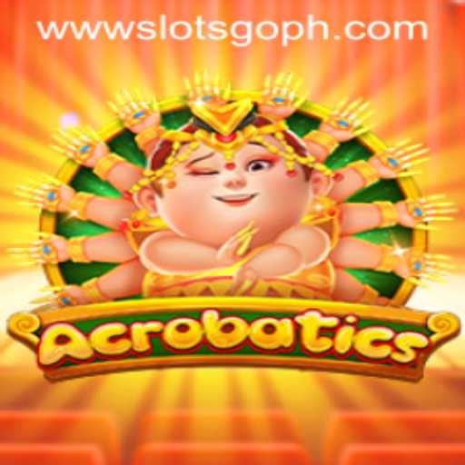 Discover the Thrills of Acrobatics: SLOTS GO